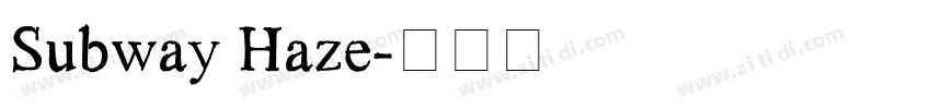 Subway Haze字体转换